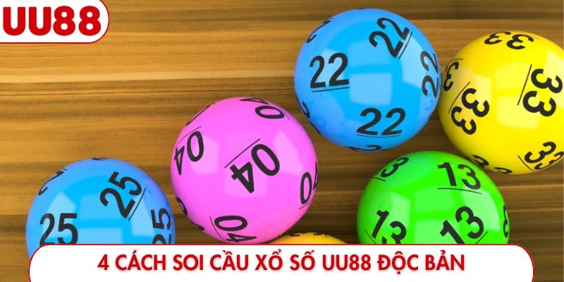 4 cách soi cầu xổ số UU88 độc bản